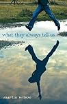 What They Always Tell Us by Martin  Wilson