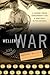 Weller's War: A Legendary F...