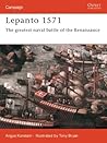 Lepanto 1571: The Greatest Naval Battle of the Renaissance (Osprey Campaign #114)