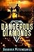 Dangerous Diamonds