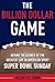 The Billion Dollar Game: Be...