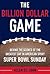 The Billion Dollar Game by Allen St. John