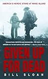 Given Up for Dead...