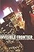Invisible Frontier: Explori...