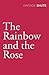 The Rainbow and the Rose by Nevil Shute