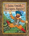 John Smith Escapes Again! John Smith Escapes Again!