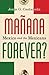 Mañana Forever? Mexico and ...