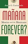 Mañana Forever? Mexico and the Mexicans