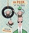 Mr. Peek and the Misunderstanding at the Zoo by Kevin Waldron