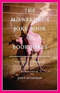 The McSweeney's Joke Book of Book Jokes