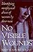 No Visible Wounds by Mary Susan Miller No Visible Wounds by Mary Susan Miller