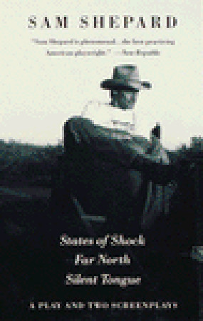 A Play and Two Screenplays: States of Shock / Far North / Silent Tongue