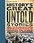 History's Great Untold Stor...