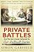 Private Battles: Our Intimate Diaries: How The War Almost Defeated Us