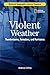 Science Chapters: Violent Weather: Thunderstorms, Tornadoes, and Hurricanes