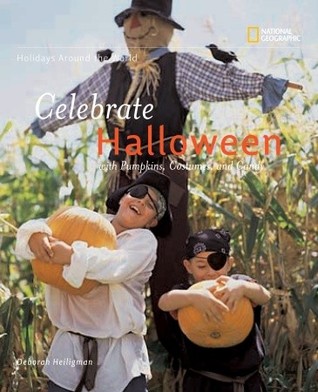 Celebrate Halloween: With Pumpkins, Costumes, and Candy (Hardcover)