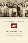 The Girls of Room 28 by Hannelore Brenner