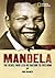 World History Biographies: Mandela: The Rebel Who Led His Nation To Freedom (National Geographic World History Biographies)
