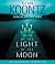 By the Light of the Moon by Dean Koontz