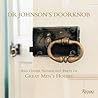 Dr. Johnson's Doorknob: And Other Significant Parts of Great Men's Houses