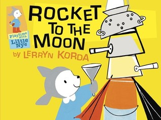 Rocket to the Moon (Playtime with Little Nye)