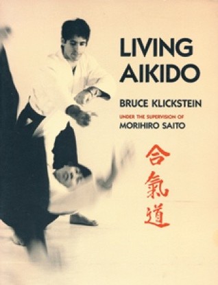 Living Aikido: Form, Training, Essence (Paperback)