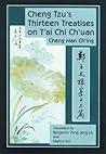Cheng Tzu's Thirteen Treatises on T'ai Chi Ch'uan by Chen Man Ch'Ing