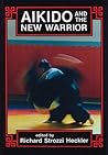 Aikido and the New Warrior