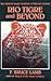Rio Tigre & Beyond by Frank Bruce Lamb