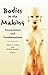 Bodies in the Making: Trans...