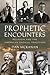 Prophetic Encounters: Religion and the American Radical Tradition