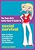 The Teen Girl's Gotta-Have-It Guide to Social Survival: How to Have Fun and Feel Confident in More than 50 Situations!