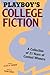 Playboy's College Fiction: ...