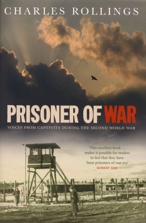 Prisoner of War: Voices from Behind the Wire in the Second World War (Paperback)