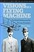 Visions of a Flying Machine by Peter L. Jakab