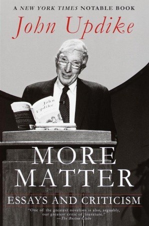 More Matter: Essays and Criticism