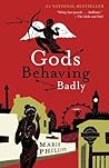 Gods Behaving Badly by Marie Phillips