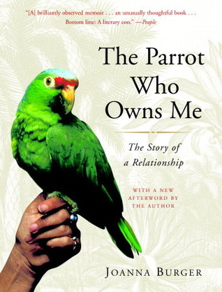 The Parrot Who Owns Me: The Story of a Relationship (Paperback)