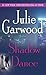 Shadow Dance by Julie Garwood