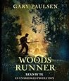 Woods Runner by Gary Paulsen Woods Runner by Gary Paulsen
