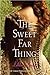 The Sweet Far Thing