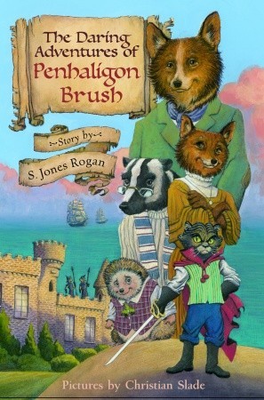 The Daring Adventures of Penhaligon Brush (Hardcover)