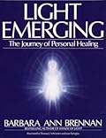 Light Emerging: The Journey of Personal Healing