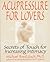 Acupressure for Lovers: Sec...