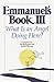 Emmanuel's Book III: What I...