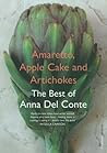 Amaretto, Apple Cake and Artichokes: The Best of Anna Del Conte