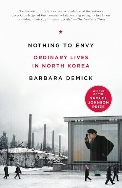 Nothing to Envy: Ordinary Lives in North Korea
