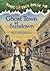 Ghost Town at Sundown by Mary Pope Osborne Ghost Town at Sundown by Mary Pope Osborne