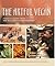 The Artful Vegan: Fresh Flavors from the Millennium Restaurant [A Cookbook]