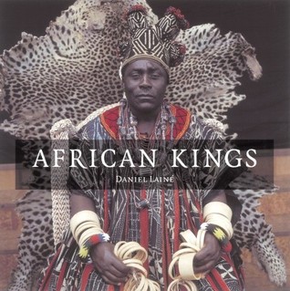 African Kings: Portraits of a Disappearing Era (Hardcover)
